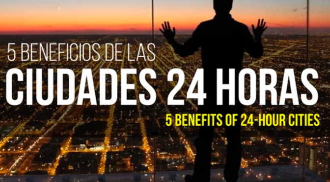 5 beneficios de las Ciudades 24 Horas